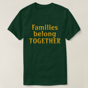 Camiseta As famílias pertencem junto