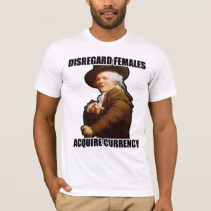 Camiseta As fêmeas da negligência adquirem a moeda