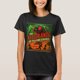 CAMISETA "AS FORMIGAS ASESINAS DO CONDADO DE TULARE".