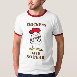Camiseta As galinhas não têm nenhum medo
