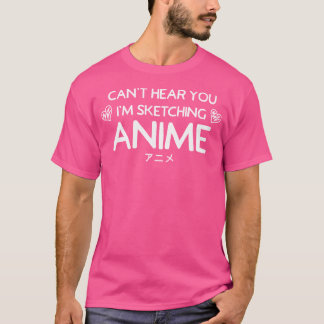 Camiseta As Garotas De Arte Anime Não Podem Ouvir Você Eu E