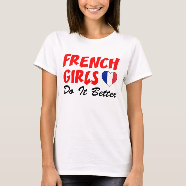Camiseta As Garotas Francesas Fazem Melhor (Frente)