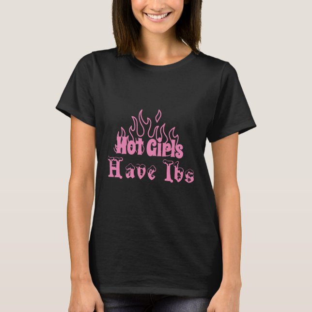 Camiseta as garotas gostosas têm ibs (Frente)