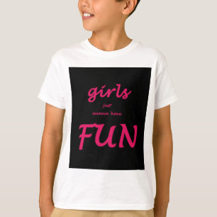 Camiseta As garotas só querem se divertir