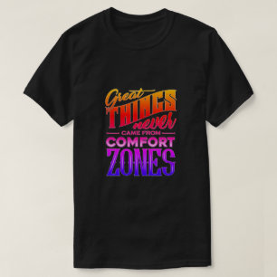 Camiseta As grandes coisas nunca vieram do t-shirt das
