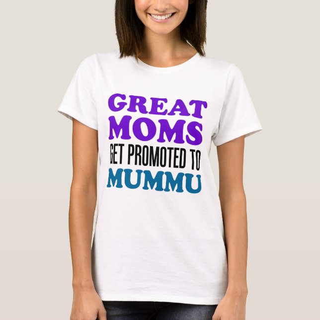 Camiseta As grandes mães promoveram Mummu (Frente)