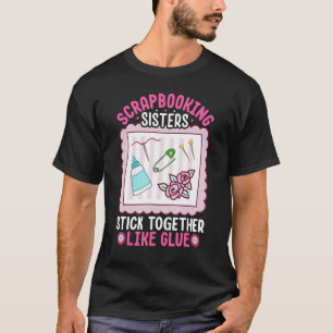 Camiseta As Irmãs De Bolsa Ficam Juntas Como A Glue Scra