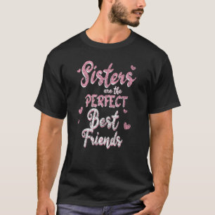 Camiseta As Irmãs São Os Melhores Amigos Mais Amigos Do T