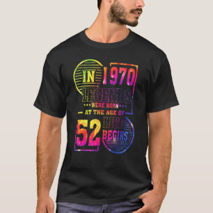 Camiseta As Legendas Eram Nasceres Em 1970, 52 Anos, 52 Ano