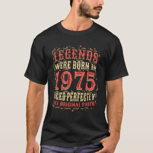 Camiseta As Legendas Eram Nasceres Em 1975 Com Idade Perfei