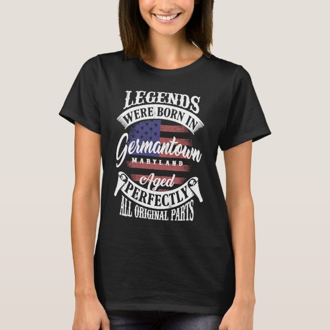 Camiseta As Legendas Eram Nasceres Em Germantown Maryland V (Frente)
