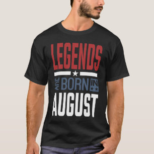Camiseta As Legendas Estão Nasceres Em Agosto