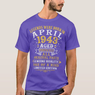 Camiseta As Legendas Foram Nasceres Em Abril De 1943 79 Ano