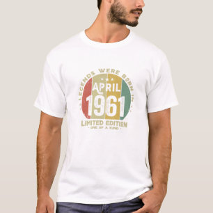 Camiseta As Legendas Foram Nasceres Em Abril De 1961 Cláss