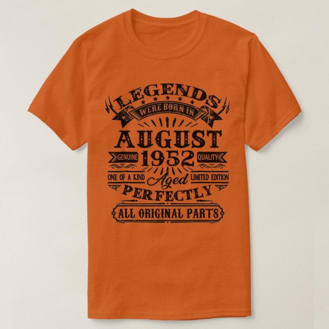 Camiseta As Legendas Foram Nasceres Em Agosto De 1952 70 An (Frente do Design)