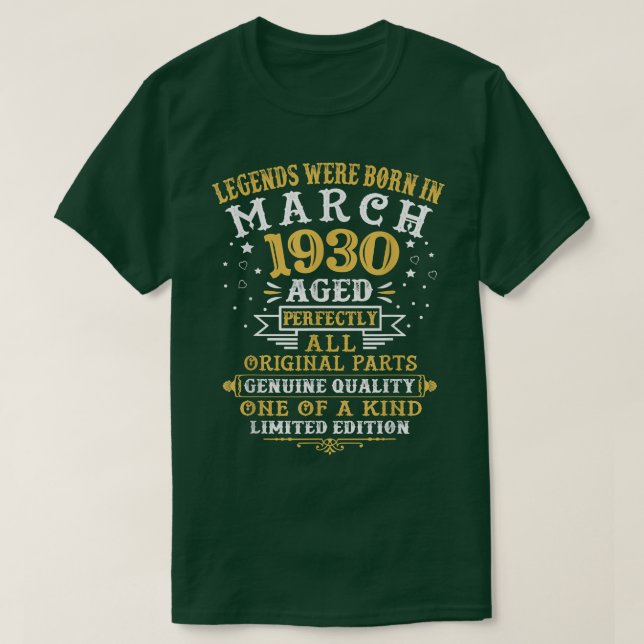 Camiseta As Legendas Foram Nasceres Em Março De 1930 92 Ano (Frente do Design)