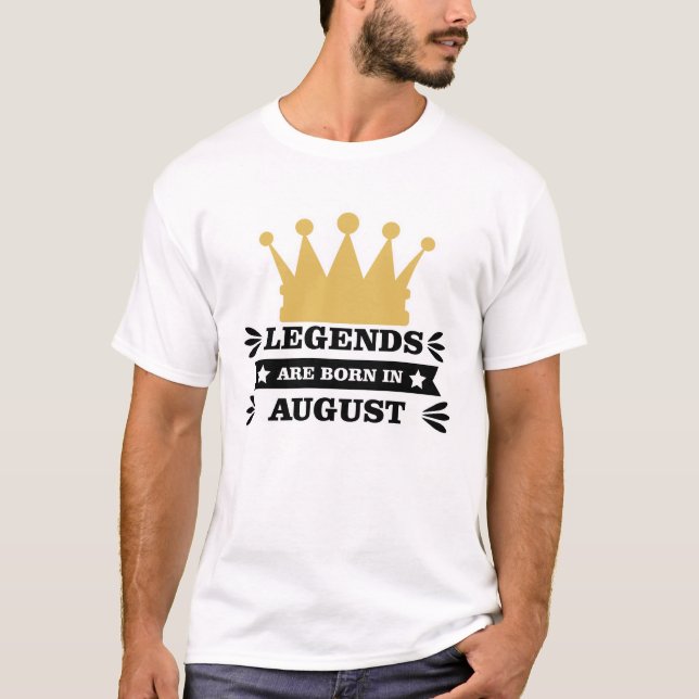 Camiseta As lendas estão a nascer em agosto (Frente)
