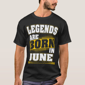 Camiseta as lendas estão a nascer em junho