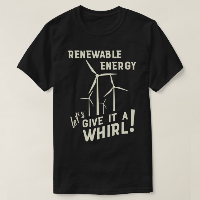 Camiseta As Letras Energéticas Renováveis 27s Dão A Ele Uma (Frente do Design)