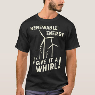 Camiseta As Letras Energéticas Renováveis 27s Dão A Ele Uma
