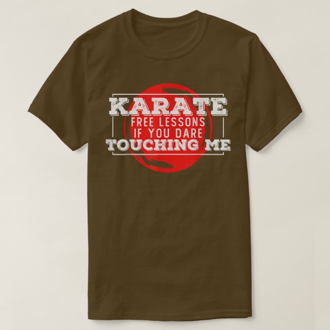 Camiseta As lições de Karate Free se você ousar me tocar no (Frente do Design)