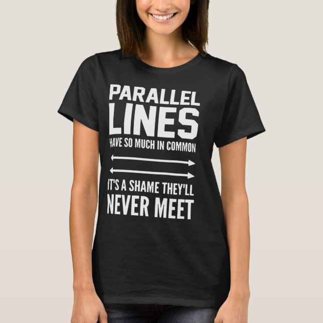 Camiseta As linhas paralelas nunca encontram o t-shirt (Frente)