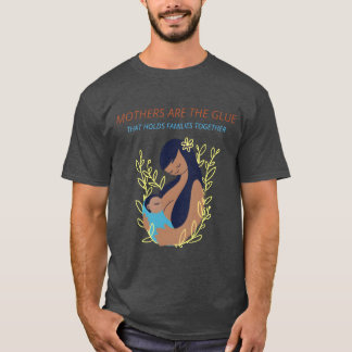 Camiseta As mães Arehe Gluehat detêm o presente das família