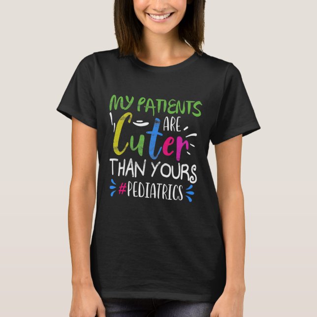 Camiseta As Mães Meus Pacientes São Mais Bonitas Que Os Seu (Frente)