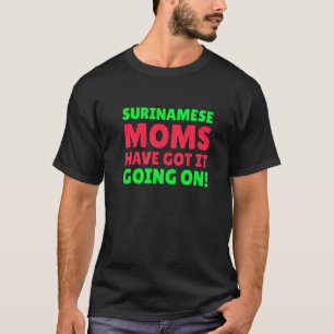Camiseta As Mães Surinamesas Têm-No Em Curso No M Surinamês