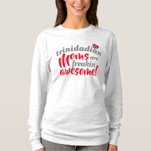 Camiseta As Mães Trinidadianas são Incrivelmente Incríveis