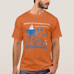 Camiseta As manhãs do final de semana são para cappuccino e