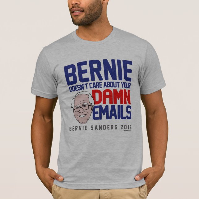 Camiseta As máquinas de lixar de Bernie não se importam com (Frente)