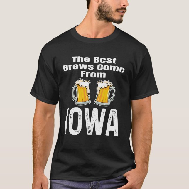 Camiseta As Melhores Brechas Vêm De Iowa Beer Drinker Home (Frente)