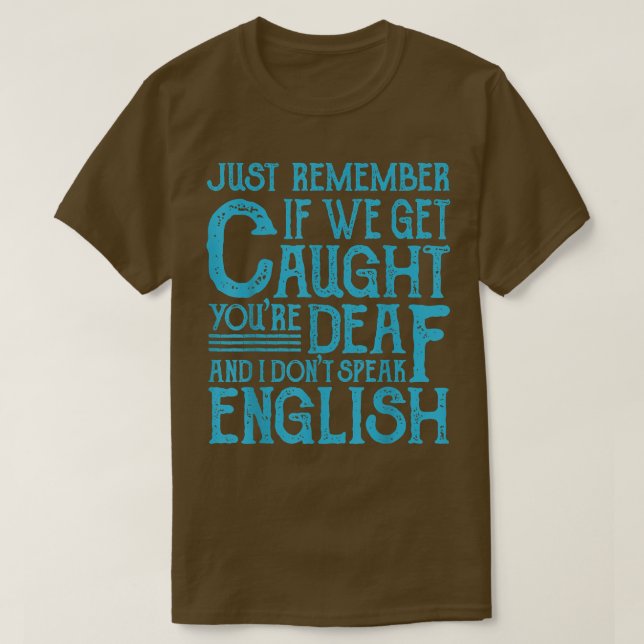 Camiseta As Melhores Citações Dos Amigos Se Formos Capturad (Frente do Design)