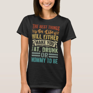 Camiseta As Melhores Coisas Na Vida Farão De Você Bebado Go