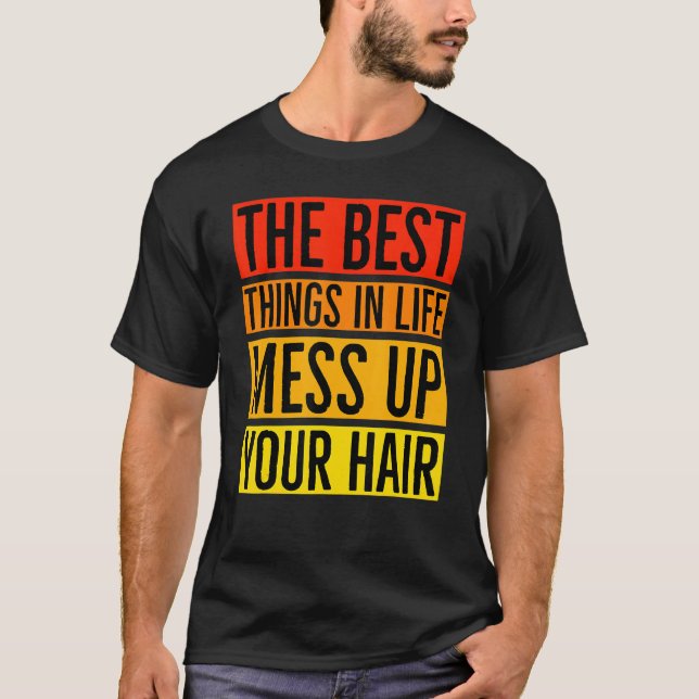 Camiseta As Melhores Coisas Na Vida Menos Seu Cabelo Utv Sx (Frente)