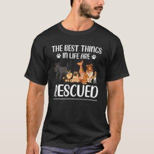 Camiseta As Melhores Coisas São O Salvamento De Cachorros, 