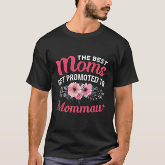Camiseta As Melhores Mães São Promovidas Para A Mamãe Mothe