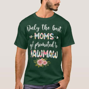 Camiseta As Melhores Mães São Promovidas Para O Falso Engra