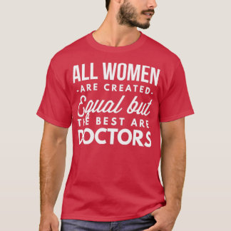 Camiseta As melhores mulheres são médicas