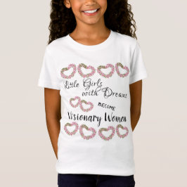 Camiseta As meninas com sonhos transformam-se mulheres com