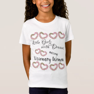 Camiseta As meninas com sonhos transformam-se mulheres com