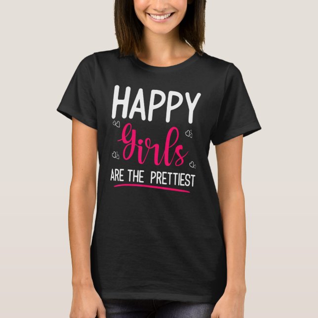 Camiseta As Meninas Felizes São As Motivas Mais Bonitas Par (Frente)
