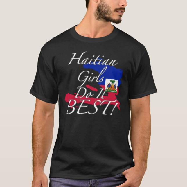 Camiseta As meninas haitianas fazem-no melhor! (Frente)