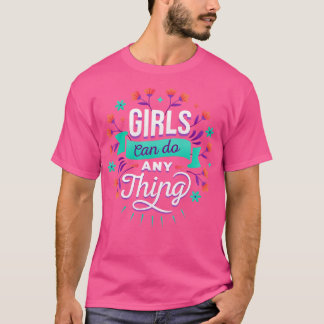 Camiseta As meninas podem fazer tudo Empoderamento Feminino
