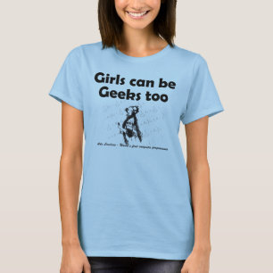 Camiseta As meninas podem ser geeks demasiado