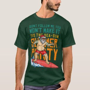 Camiseta As Meninas Que Surfam Não Me Seguem Você Não Vai F
