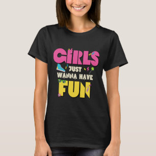 Camiseta As Meninas Querem se Divertir Nostalgia dos Anos 8