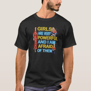 Camiseta As meninas são muito poderosas e eu tenho medo del