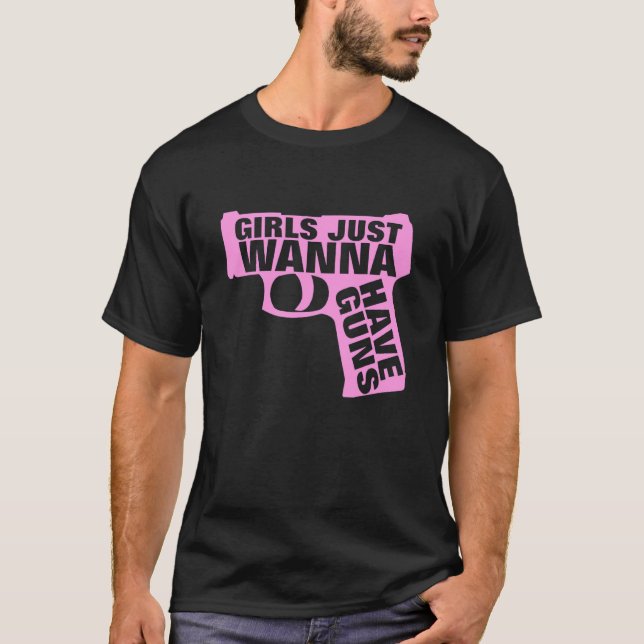 Camiseta As Meninas Só Querem Que As Armas Figurem (Frente)